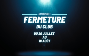 Fermeture du club